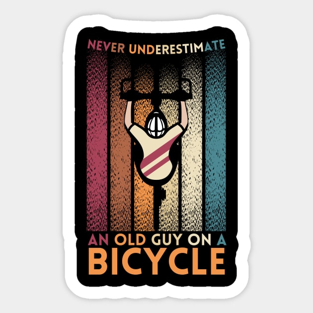Never Underestimate An Old Guy On A Bicycle Sticker by The WYLD Tribe